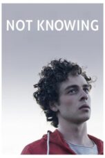 Not Knowing 2019 Subtitle Indonesia