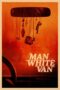 The Man in the White Van 2023 Subtitle Indonesia