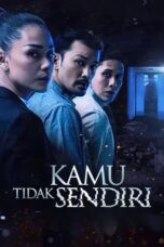 Kamu Tidak Sendiri 2022 Lk21 | Layarkaca21 | Rebahin