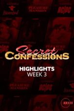 Secret Confessions : Week 3 Highlights Episode 18