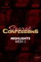 Secret Confessions : Week 3 Highlights Episode 18