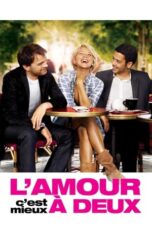 L amour c est mieux à deux 2010 Subtitle Indonesia