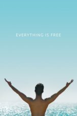 Everything Is Free 2017 Subtitle Indonesia