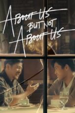 About Us But Not About Us 2022 Subtitle Indonesia
