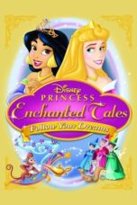 Disney Princess Enchanted Tales Follow Your Dreams 2007 Subtitle Indonesia