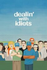 Dealin with Idiots 2013 Subtitle Indonesia