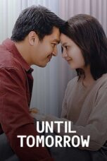 Until Tomorrow 2022 Lk21 | Layarkaca21 | Rebahin