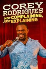 Corey Rodrigues Not Complaining Just Explaining 2024 Subtitle Indonesia