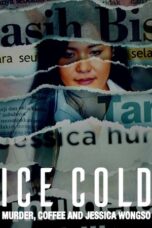 Ice Cold Murder Coffee and Jessica Wongso 2023 Lk21 | Layarkaca21 | Rebahin