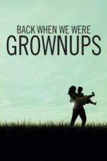 Back When We Were Grownups 2004 Subtitle Indonesia
