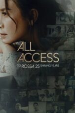 All Access To Rossa 25 Shining Years 2024 Lk21 | Layarkaca21 | Rebahin