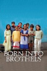 Born Into Brothels Calcutta s Red Light Kids 2004 Subtitle Indonesia