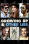 Growing Up and Other Lies 2014 Subtitle Indonesia
