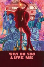 Why Do You Love Me 2023 Lk21 | Layarkaca21 | Rebahin