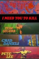 I Need You to Kill 2017 Subtitle Indonesia