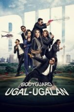 Bodyguard Ugal-Ugalan 2018 Lk21 | Layarkaca21 | Rebahin