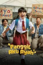 Panggil Aku Ayah 2025 Lk21 | Layarkaca21 | Rebahin
