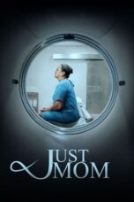 Just Mom 2022 Lk21 | Layarkaca21 | Rebahin