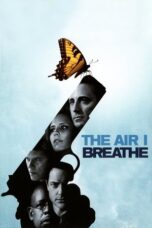 The Air I Breathe 2007 Subtitle Indonesia