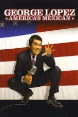 George Lopez America s Mexican 2007 Subtitle Indonesia