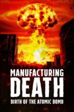 Manufacturing Death Birth of the Atom Bomb 2023 Subtitle Indonesia