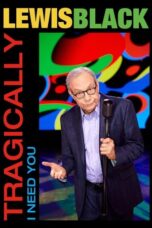 Lewis Black Tragically I Need You 2023 Subtitle Indonesia