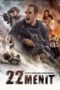 22 Menit 2018 Lk21 | Layarkaca21 | Rebahin