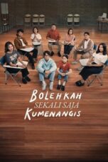 Bolehkah Sekali Saja Kumenangis 2024 Lk21 | Layarkaca21 | Rebahin