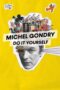 Michel Gondry Do it Yourself! 2023 Subtitle Indonesia