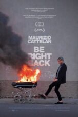 Maurizio Cattelan Be Right Back 2016 Subtitle Indonesia
