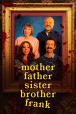 Mother Father Sister Brother Frank 2024 Subtitle Indonesia