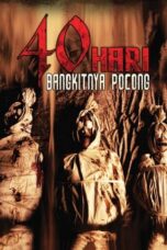 40 Hari Bangkitnya Pocong 2008 Lk21 | Layarkaca21 | Rebahin