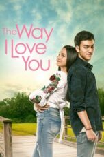 The Way I Love You 2019 Lk21 | Layarkaca21 | Rebahin