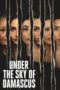 Under the Sky of Damascus 2023 Subtitle Indonesia