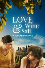 Love Wine & Salt A Tuscan Romance 2024 Subtitle Indonesia