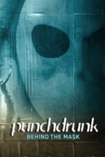 Punchdrunk Behind the Mask 2023 Subtitle Indonesia