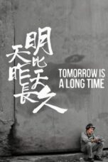 Tomorrow is a Long Time 2023 Subtitle Indonesia
