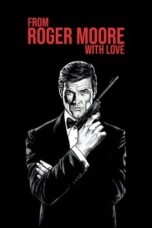 From Roger Moore with Love 2024 Subtitle Indonesia