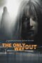 The Only Way Out 2021 Subtitle Indonesia