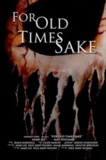 For Old Times Sake 2018 Subtitle Indonesia