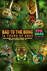 Bad to the Bong 16 Years of Ebee 2022 Subtitle Indonesia