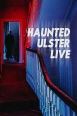 Haunted Ulster Live 2023 Subtitle Indonesia
