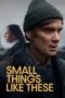 Small Things Like These 2024 Subtitle Indonesia