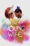 The Young Wife 2023 Subtitle Indonesia