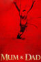 Mum & Dad 2008 Subtitle Indonesia