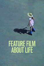 A Feature Film About Life 2021 Subtitle Indonesia