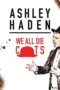 Ashley Haden We All Die C**ts 2019 Subtitle Indonesia