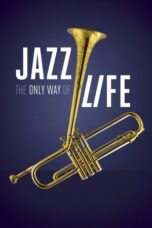 Jazz The Only Way of Life 2017 Subtitle Indonesia