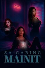 Sa Gabing Mainit 2025 Lk21 | Layarkaca21 | Rebahin