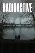 Radioactive The Women of Three Mile Island 2022 Subtitle Indonesia